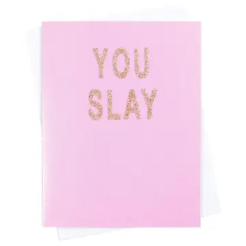 Greeting Card- You Slay