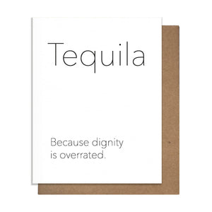 Tequila Dignity - Greeting Card